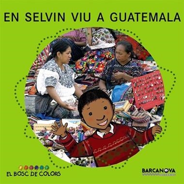 EN SELVIN VIU A GUATEMALA | 9788448924607 | ESTER BALDÓ & ROSA GIL & MARIA SOLIVA