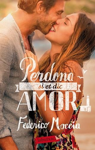 PERDONA SI ET DIC AMOR | 9788492549597 | FEDERICO MOCCIA