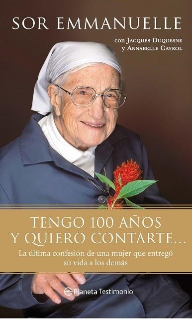 TENGO 100  AÑOS Y QUIERO CONTARTE | 9788408087335 | SOR EMMANUELLE