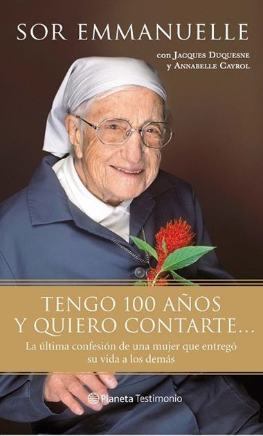TENGO 100  AÑOS Y QUIERO CONTARTE | 9788408087335 | SOR EMMANUELLE