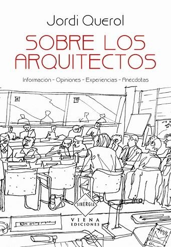 SOBRE LOS ARQUITECTOS | 9788483305546 | JORDI QUEROL