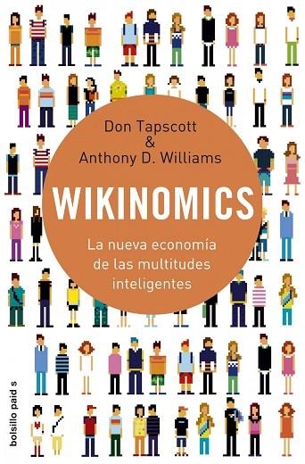 WIKINOMICS LA NUEVA ECONOMIA DE LAS MULTITUDES INTELIGENTES | 9788449322549 | TAPSCOTT & WILLIAMS