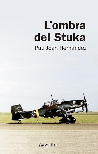 L'OMBRA DEL STUKA | 9788492671625 | HERNANDEZ, PAU JOAN