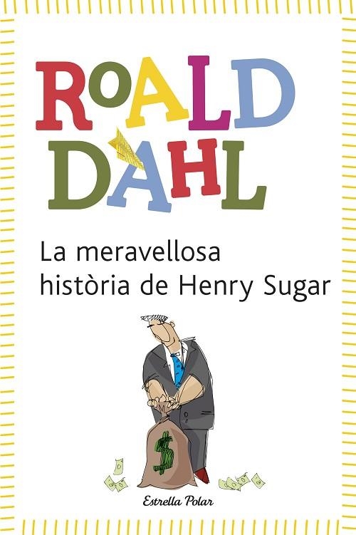 MERAVELLOSA HISTORIA DE HENRY SUGAR, LA | 9788492671601 | ROALD DAHL