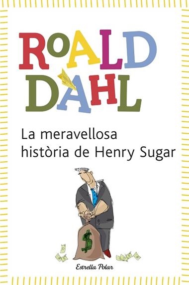 MERAVELLOSA HISTORIA DE HENRY SUGAR, LA | 9788492671601 | ROALD DAHL