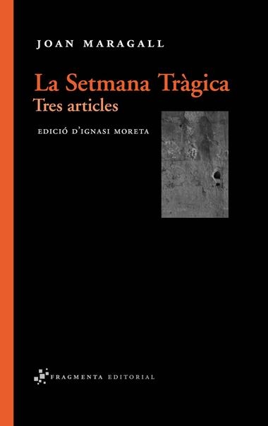 SETMANA TRAGICA TRES ARTICLES, LA | 9788492416165 | MARAGALL, JOAN