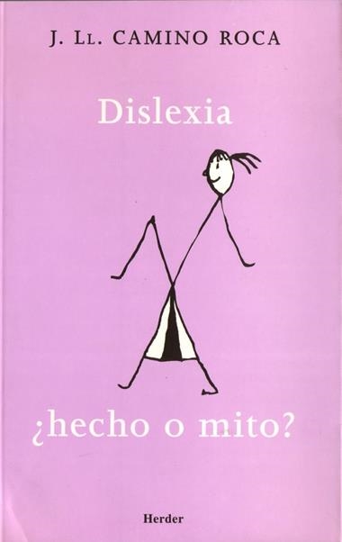 DISLEXIA. HECHO O MITO? | 9788425424199 | JLL CAMINO ROCA