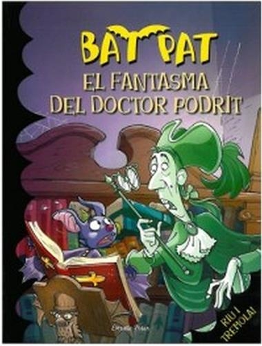 EL FANTASMA DEL DOCTOR PODRIT | 9788492790616 | PAVANELLO, ROBERTO
