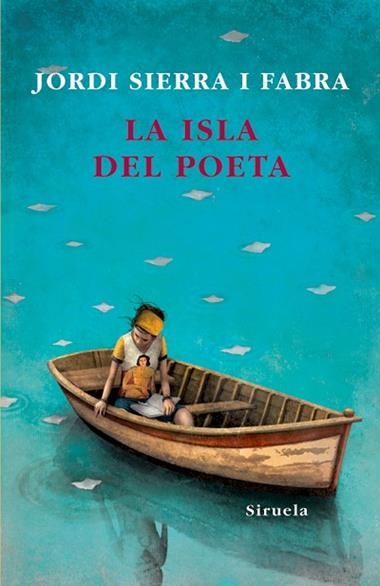 ISLA DEL POETA, LA | 9788498413069 | JORDI SIERRA I FABRA