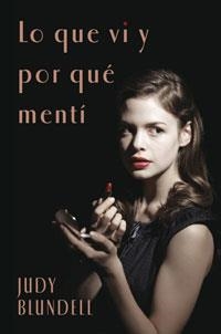 LO QUE VI Y POR QUE MENTI | 9788498676143 | BLUNDELL, JUDY