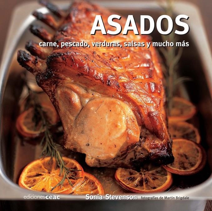ASADOS. CARNES PESCADOS VERDURAS SALSAS Y MUCHO MAS | 9788432920202 | STEVENSON, SONIA