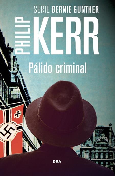 PALIDO CRIMINAL | 9788498676655 | PHILIP KERR