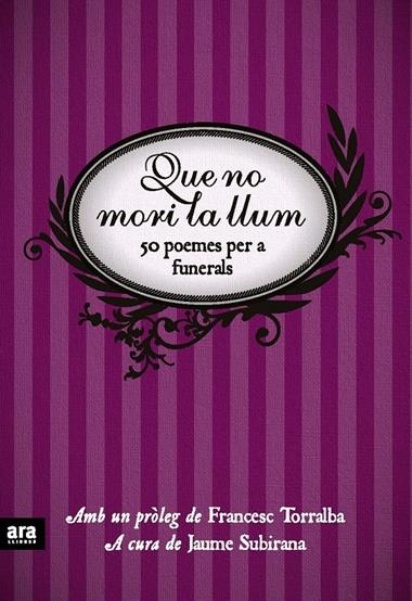 QUE NO MORI LA LLUM. 50 POEMES PER A FUNERALS | 9788492552818 | VV.AA