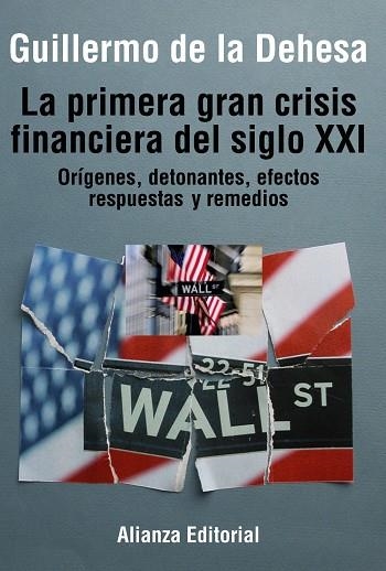 PRIMERA GRAN CRISIS FINANCIERA DEL SIGLO XXI | 9788420693835 | DE LA DEHESA, GUILLERMO