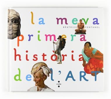 MEVA PRIMERA HISTORIA DE L'ART, LA | 9788466123679 | FONTANEL, BEATRICE