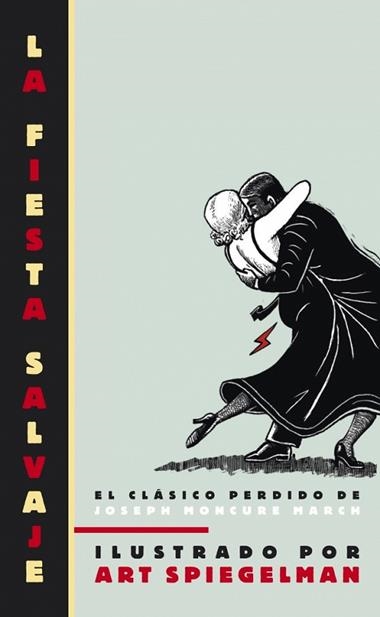 FIESTA SALVAJE, LA | 9788439722014 | JOSEPH MONCURE MARCH & ART SPIEGELMAN