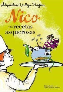 NICO Y LAS RECETAS ASQUEROSAS | 9788467031706 | VALLEJO-NAGERA, ALEJANDRA
