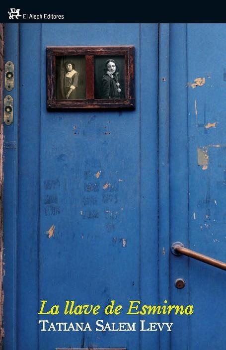 LLAVE DE ESMIRNA, LA | 9788476698730 | SALEM-LEVY, TATIANA