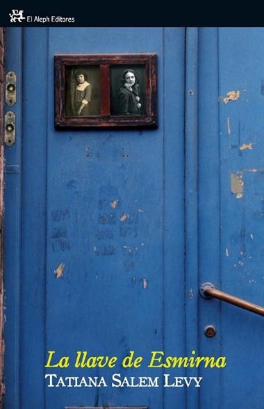 LLAVE DE ESMIRNA, LA | 9788476698730 | SALEM-LEVY, TATIANA