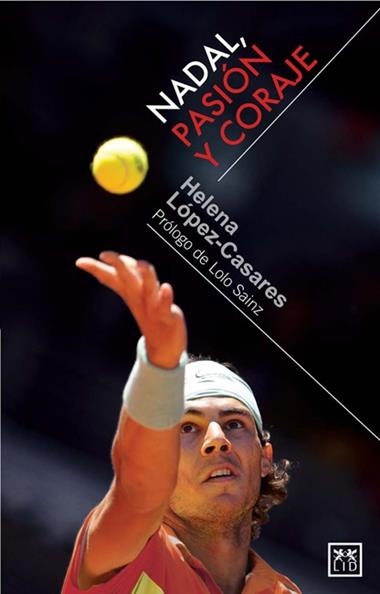 NADAL PASION Y CORAJE | 9788483561607 | LOPEZ-CASARES, HELENA