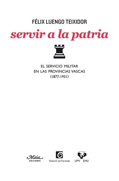 SERVIR A LA PATRIA. EL SERVICIO MILITAR EN LAS PROVINCIAS... | 9788492724109 | LUENGO TEIXIDOR, FELIX