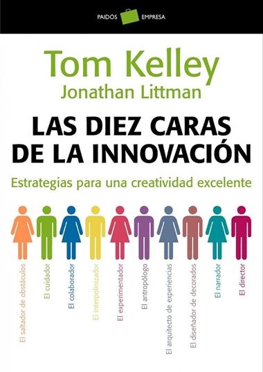 LAS DIEZ CARAS DE LA INNOVACION | 9788449323263 | KELLEY, TOM & LITTMAN, JONATHAN