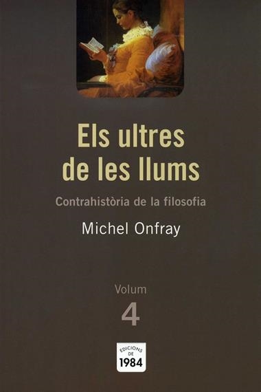 ELS ULTRES DE LES LLUMS. CONTRAHISTORIA DE LA FILOSOFIA | 9788492440412 | ONFRAY, MICHEL