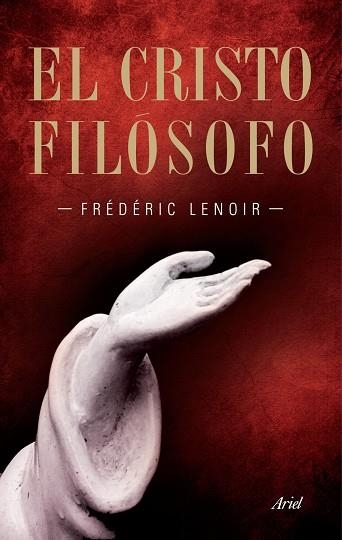 EL CRISTO FILOSOFO | 9788434469037 | LENOIR, FREDERIC