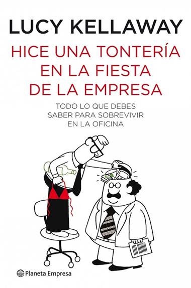 HICE UNA TONTERIA EN LA FIESTA DE LA EMPRESA | 9788408088912 | KELLAWAY, LUCY