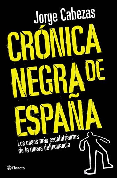 CRONICA NEGRA DE ESPAÑA | 9788408090557 | CABEZAS, JORGE