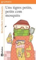 TIGRES PETITS PETITS COM MOSQUITS, UNS | 9788424633448 | MARTI, MERITXELL & BURGUEÑO, ESTHER