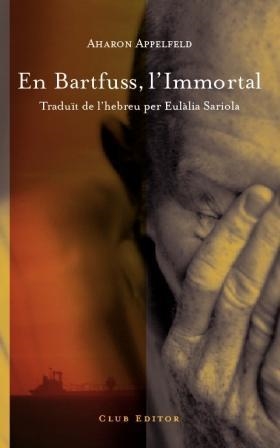 EN BARTFUSS L'IMMORTAL | 9788473291477 | AHARON APPELFELD