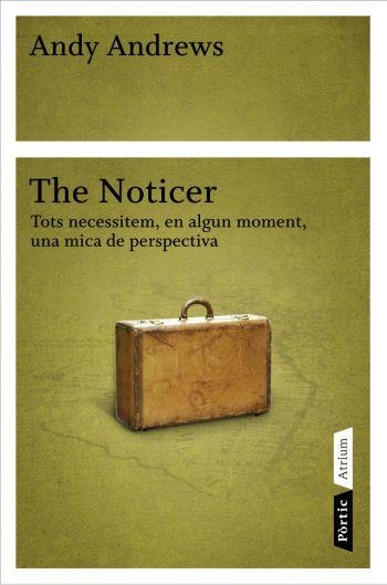 THE NOTICER. TOTS NECESSITEM EN ALGUN MOMENT UNA MICA DE... | 9788498091113 | ANDREWS, ANDY
