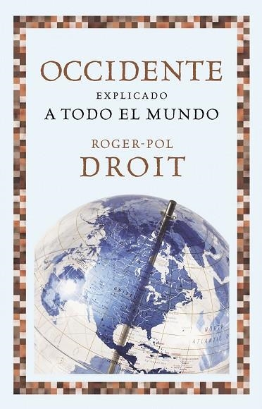 OCCIDENTE EXPLICADO A TODO EL MUNDO | 9788449323607 | DROIT, ROGER-POL