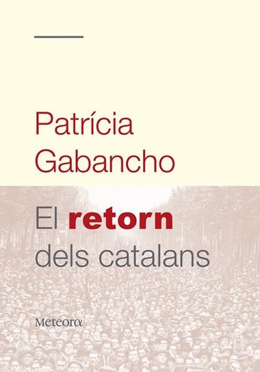 EL RETORN DELS CATALANS | 9788492874064 | PATRICIA GABANCHO