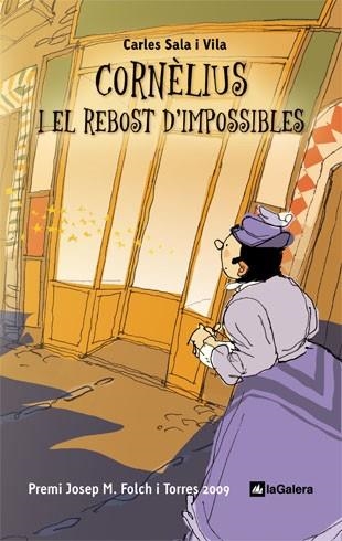 CORNELIUS I EL REBOST D'IMPOSSIBLES | 9788424634391 | CARLES SALA I VILA
