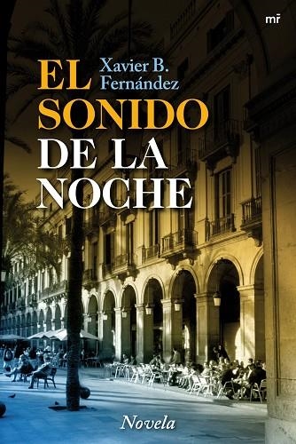 EL SONIDO DE LA NOCHE | 9788427036147 | FERNANDEZ, XAVIER B.