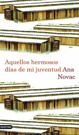 AQUELLOS HERMOSOS DIAS DE MI JUVENTUD | 9788423342532 | ANA NOVAC