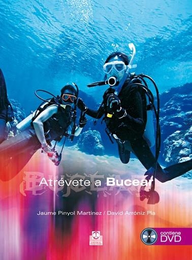 ATREVETE A BUCEAR + DVD | 9788480199971 | PINYOL MARTINEZ, JAUME & ARRONIZ PLA, DAVID