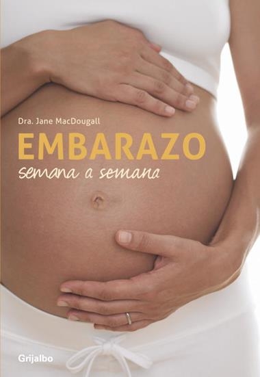 EMBARAZO SEMANA A SEMANA | 9788425343582 | MACDOUGALL, JANE
