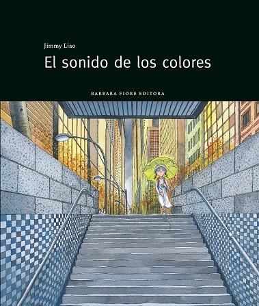 EL SONIDO DE LOS COLORES | 9788493750633 | JIMMY LIAO