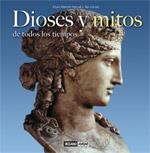DIOSES Y MITOS DE TODOS LOS TIEMPOS | 9788475565590 | PASCUAL/GOMEZ