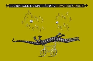 BICICLETA EPIPLEJICA, LA | 9788492412587 | GOREY, EDWARD