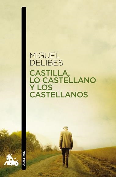 CASTILLA, LO CASTELLANO Y LOS CASTELLANOS | 9788408094630 | DELIBES, MIGUEL