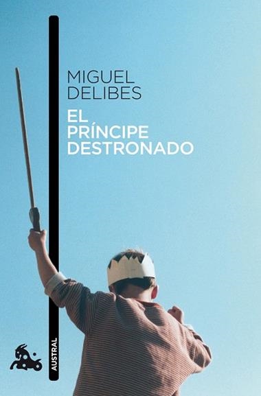 EL PRINCIPE DESTRONADO | 9788423342419 | MIGUEL DELIBES