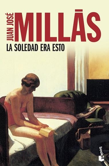 SOLEDAD ERA ESTO, LA | 9788423342099 | JUAN JOSE MILLAS