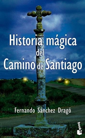 HISTORIA MAGICA DEL CAMINO DE SANTIAGO | 9788408094067 | SANCHEZ GRADO, FERNANDO