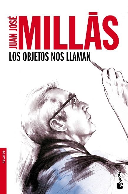 LOS OBJETOS NOS LLAMAN | 9788432250750 | JUAN JOSE MILLAS