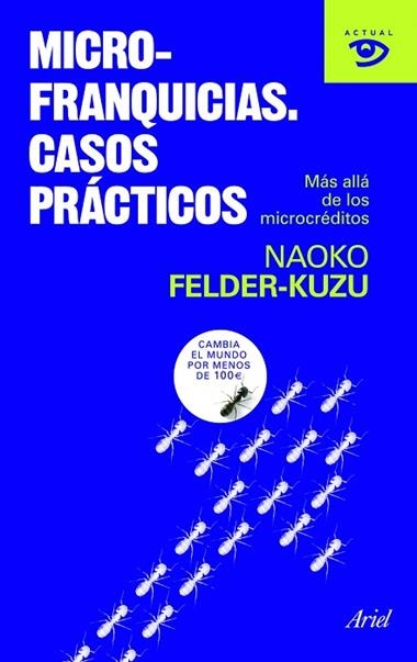 MICROFRANQUICIAS, CASOS PRACTICOS | 9788434469150 | FELDER KUZU, NAOKO