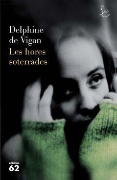 LES HORES SOTERRADES | 9788429766608 | DELPHINE DE VIGAN